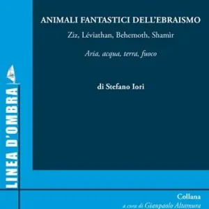 Animali fantastici dell‘ebraismo. Ziz, Léviathan, Behemoth, Shamìr, Aria, acqua, terra, fuoco Pagamento Sicuro