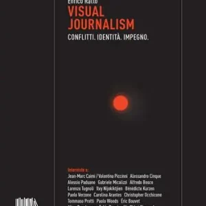 Visual journalism. Conflitti. Identità. Impegno Occasione