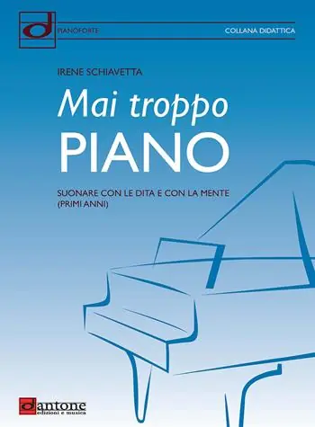 Mai troppo piano. Suonare con le dita e con la mente (primi anni) Bestseller
