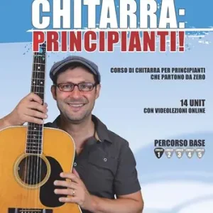 Affare Chitarra principianti! Corso di chitarra per principianti che partono da zero. Con Contenuto digitale per accesso online