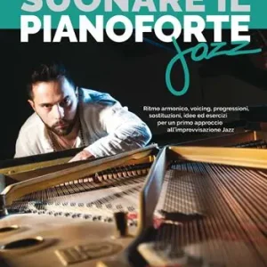 Suonare il pianoforte jazz. Metodo Sconto