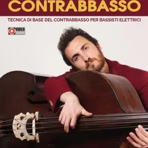 Dal basso al contrabbasso. Tecnica di base del contrabbasso per bassisti elettrici. Con espansione online Nuovo Arrivo