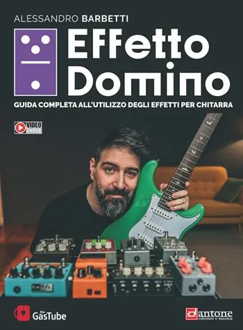 Offerta Speciale Effetto domino. Guida completa all‘utilizzo degli effetti per chitarra. Con Video