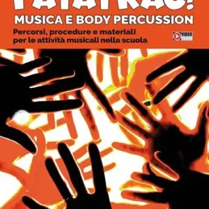 Patatrac! Musica e body percussion. Percorsi, procedure e materiali per le attività musicali nella scuola Occasione Imperdibile