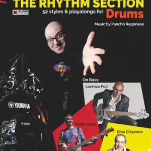 The rhythm section. Drums. 52 styles & playalong for drums. Metodo. Ediz. italiana e inglese. Con File audio online Promozione Esclusiva