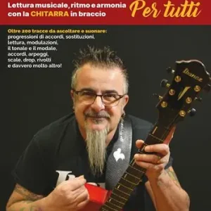 Teoria e armonia per tutti. Lettura musicale, ritmo e armonia con la chitarra in braccio. Con Video Sconto