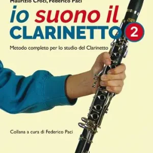 Io suono il clarinetto. Metodo completo per lo studio del clarinetto. Con File audio online. Vol. 2 Reso Gratuito