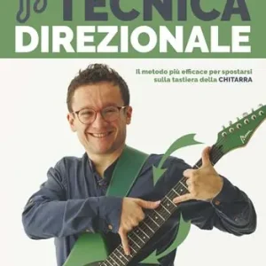 Bestseller Tecnica direzionale. Il metodo più efficace per spostarsi sulla tastiera della chitarra. Con video online