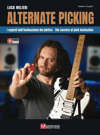 Alternate picking. I segreti dell’inclinazione del plettro-The secrets of pick inclination. Con video online Esclusivo