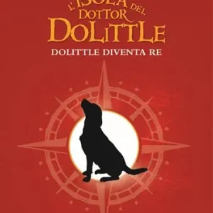 Soddisfatti O Rimborsati L‘isola del dottor Dolittle. Dolittle diventa re