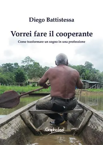 Prezzo Scontato Vorrei fare il cooperante. Come trasformare un sogno in una professione. Nuova ediz.