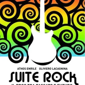 Suite rock. Il prog tra passato e futuro Offerta Speciale
