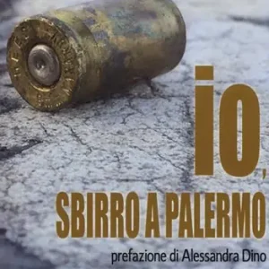 Io, sbirro a Palermo. La lotta alla mafia, in prima linea Offerta Speciale