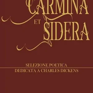 Carmina et sidera. Selezione poetica dedicata a Charles Dickens Solo Oggi