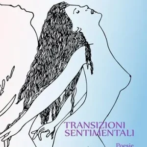 Nuova Collezione Transizioni sentimentali