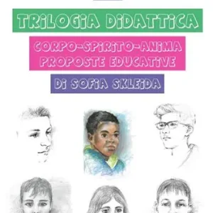 Trilogia didattica. Corpo-spirito-anima. Proposte educative Occasione