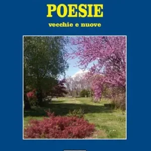 A Buon Prezzo Poesie vecchie e nuove