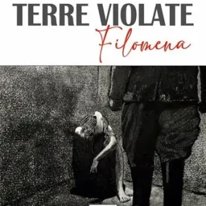 Terre violate. Filomena Ultima Occasione