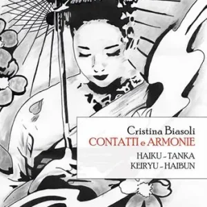 Contatti e armonie. Haiku, tanka, keiryu, haibu Pagamento Sicuro