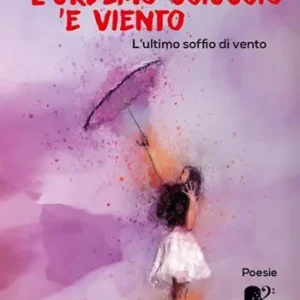 Nuova Collezione L‘urdemo sciuscio ‘e viento. L‘ultimo soffio di vento