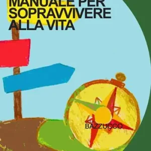 Manuale per sopravvivere alla vita Consegna Rapida
