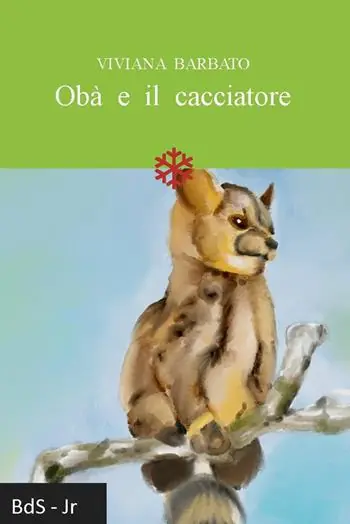 Saldi Obà e il cacciatore. Ediz. illustrata