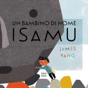 Reso Gratuito Un bambino di nome Isamu. Ediz. a colori
