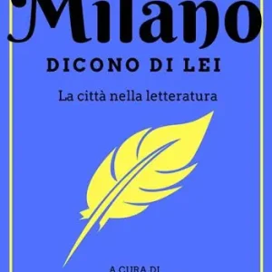 Prezzo Basso Milano. Dicono di lei. La città nella letteratura