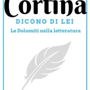 Cortina. Dicono di lei Più Venduto
