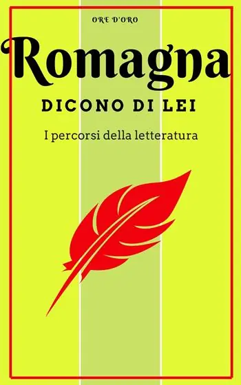 Romagna. Dicono di lei. Un viaggio letterario Prezzo Di Fabbrica