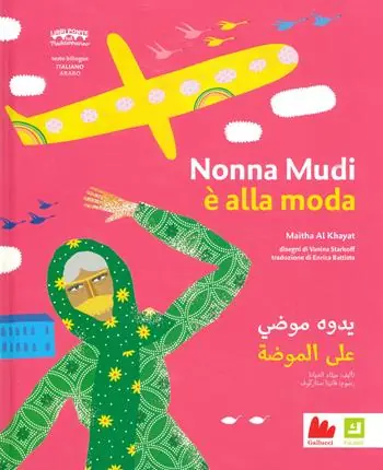 Nonna Mudhi è alla moda. Ediz. araba e italiana Ultime Pezzi