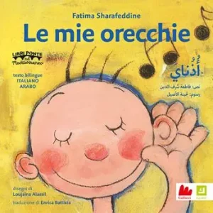 Promozione Esclusiva Le mie orecchie. Ediz. italiana e araba