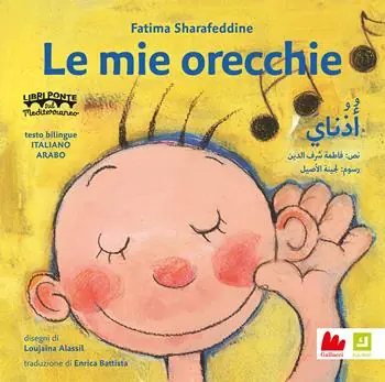 Promozione Esclusiva Le mie orecchie. Ediz. italiana e araba