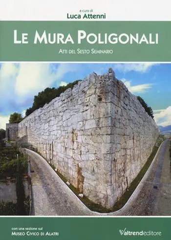 Le mura poligonali. Atti del sesto seminario Offerta Speciale