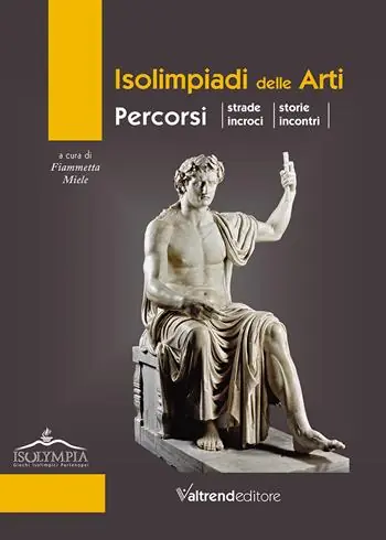 Isolimpiadi delle arti. Percorsi, strade, incroci, storie, incontri Affare