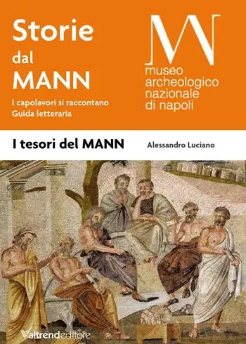 Acquista Ora Storie dal MANN. I capolavori si raccontano. Guida letteraria