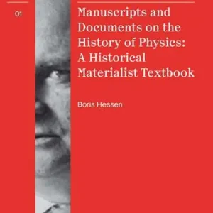 Manuscripts and documents on the history of physics. A historical materialist textbook. Ediz. bilingue Spedito Oggi