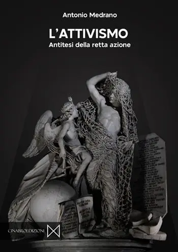 L‘attivismo. Antitesi della retta azione Popolare