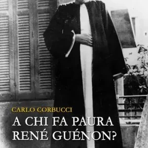 Sconto A chi fa paura René Guénon?
