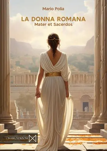 Occasione Imperdibile La donna romana. Mater et sacerdos