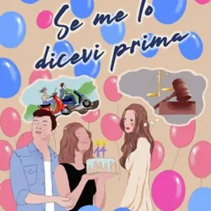 Se me lo dicevi prima. Nuova ediz. Quantità Limitata