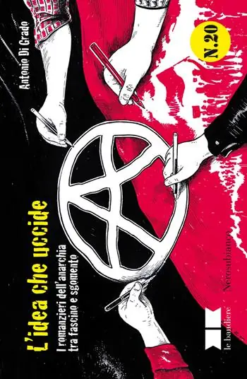 L‘idea che uccide. I romanzieri dell‘anarchia tra fascino e sgomento Compra Adesso