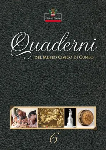 Quaderni del Museo Civico di Cuneo. Vol. 6 Pagamento Sicuro