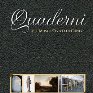 Quaderni del Museo Civico di Cuneo. Vol. 7 Occasione