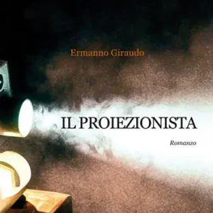 Prezzo Conveniente Il proiezionista. Una piccola storia italiana sospesa tra denaro e virtù