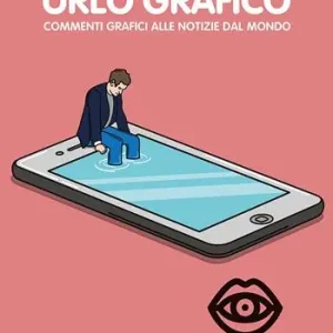 Must-Have Urlo grafico. Commenti grafici alle notizie dal mondo (2020). Vol. 9