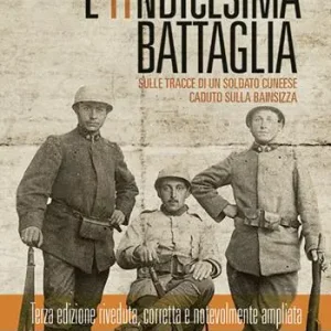 L‘undicesima battaglia. Sulle tracce di un soldato caduto sulla Bainsizza Acquista Ora