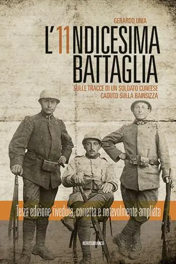 L‘undicesima battaglia. Sulle tracce di un soldato caduto sulla Bainsizza Acquista Ora