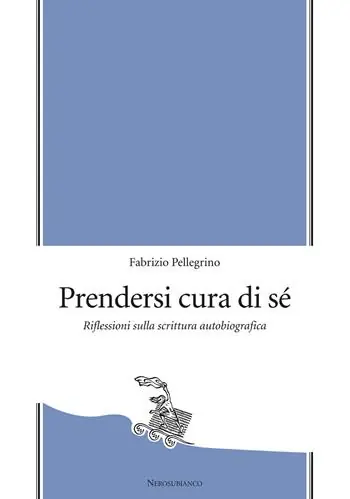 Offerta Prendersi cura di sé. Riflessioni sulla scrittura autobiografica