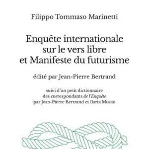 Saldi Enquête internationale sur le vers libre et Manifeste du futurisme. Ediz. multilingue